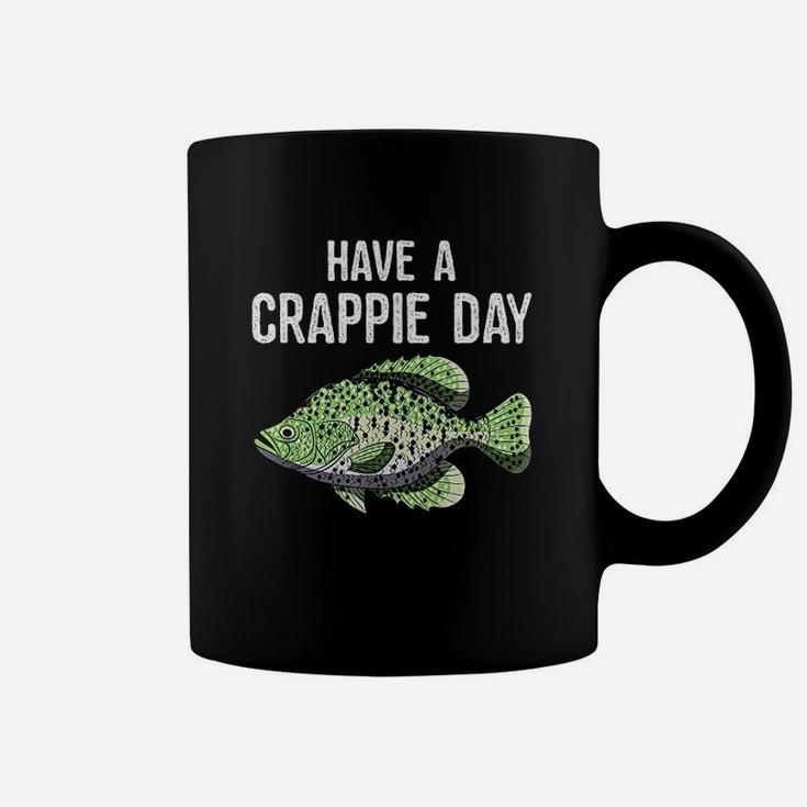 Have A Crappie Day Funny Crappies Fishing Quote Gift Coffee Mug