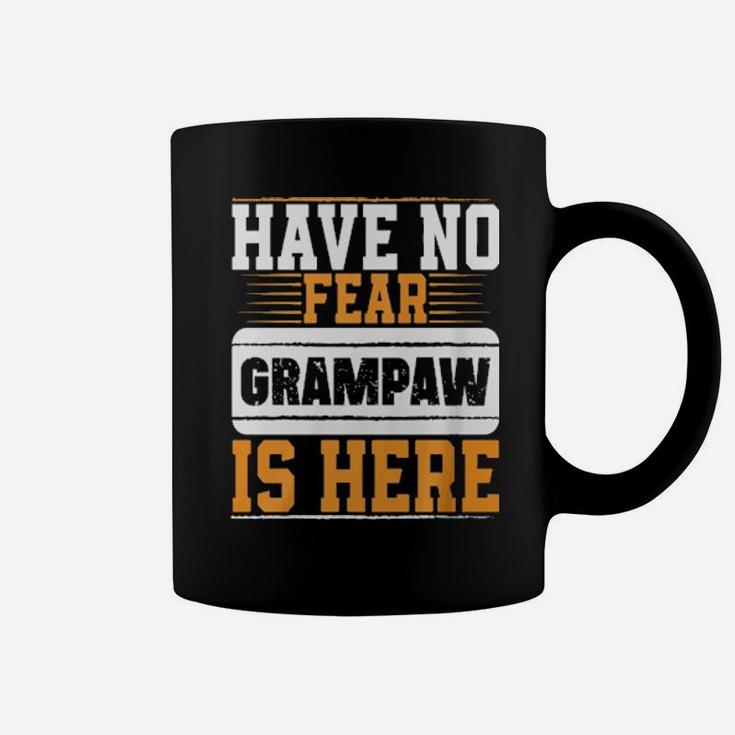 Have No Fear Grampaw Is Here Hoodie Coffee Mug