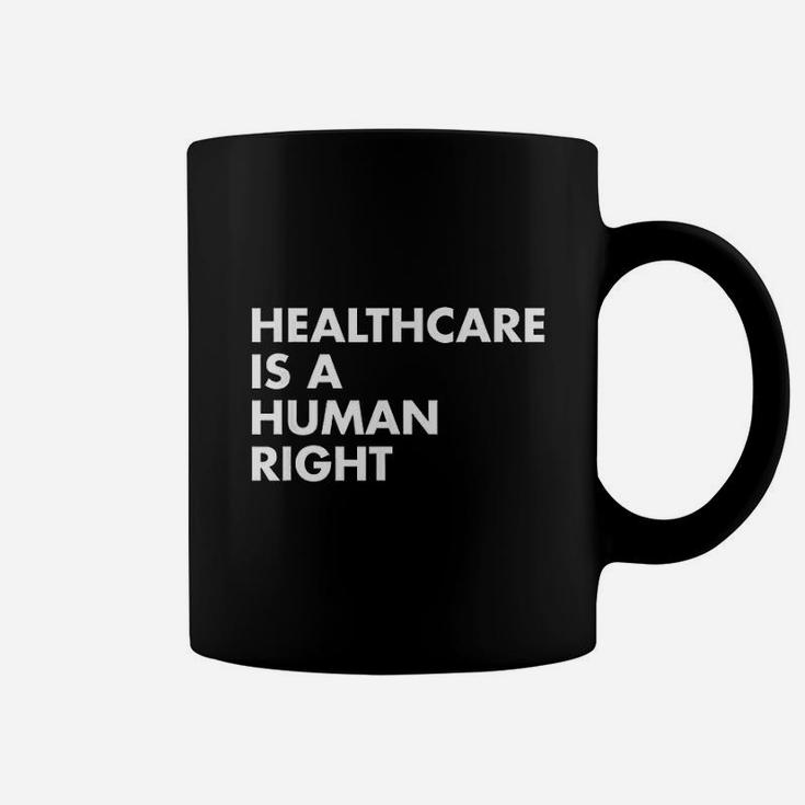 Healthcare Is A Human Right Coffee Mug