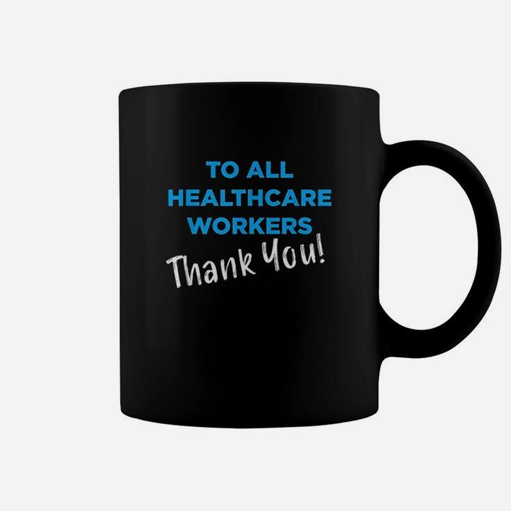 Healthcare Workers Thank You Nurses Doctors Support Coffee Mug