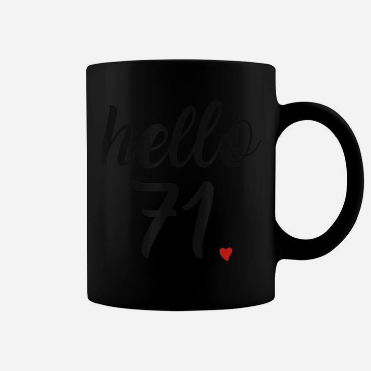 Hello 71 Funny 71St Birthday Gifts Cute Heart Graphic Coffee Mug