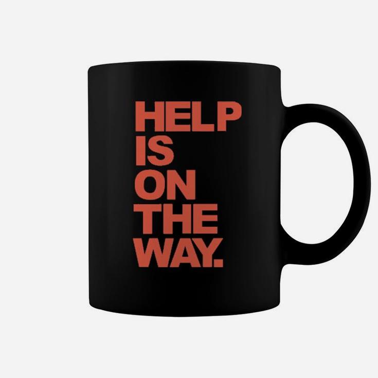 Help Is On The Way Coffee Mug