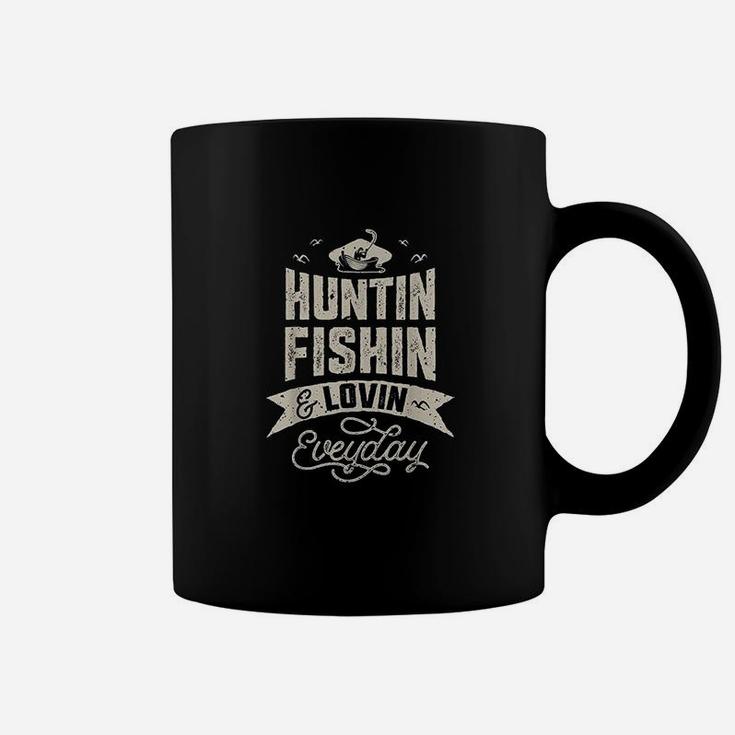 Huntin Fishin And Lovin Everyday Hunting Fishing Coffee Mug