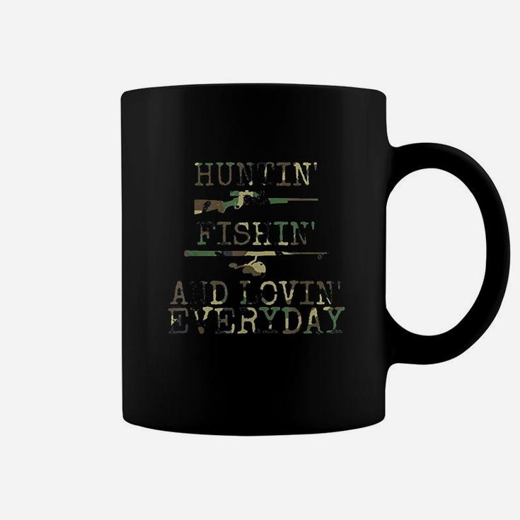Hunting Fishing And Loving Every Day Coffee Mug