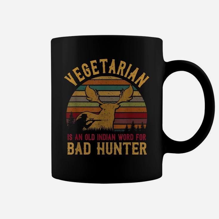 Hunting Gift Vegetarian Old Indian Word For Bad Hunter Coffee Mug