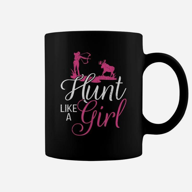 Hunting Girl Hunt Like A Gift - Hunting Gifts Coffee Mug