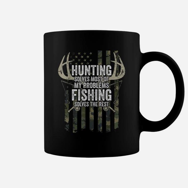 Hunting Solves Most Of My Problems Fishing The Rest - Funny Coffee Mug