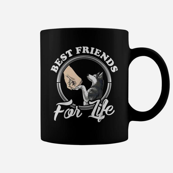 Husky Lover Design "Best Friends For Life" Funny Husky Coffee Mug