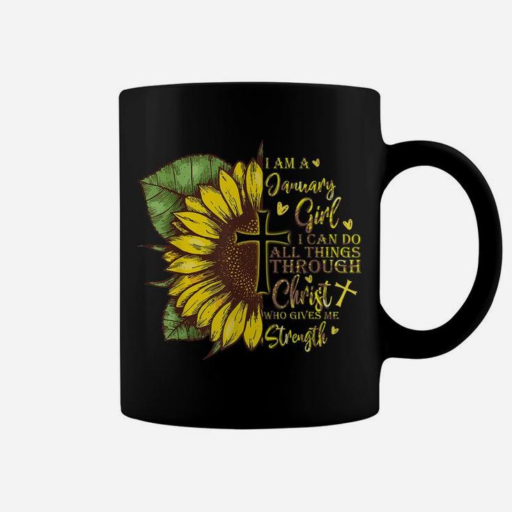 I Am A January Girl I Can Do All Things Sunflower Birthday Coffee Mug