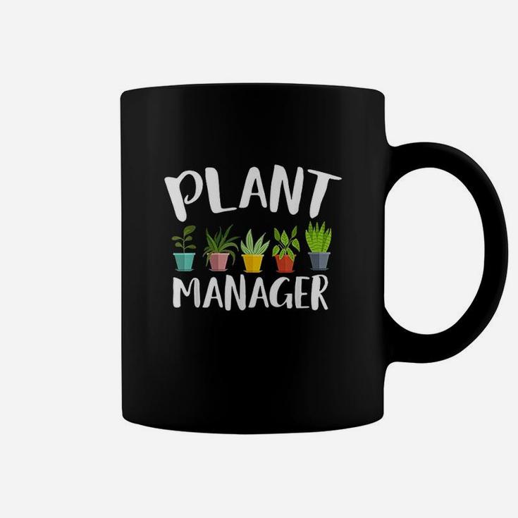I Am A Plant Manager Gardening For Gardener Coffee Mug