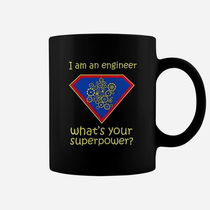 I Am An Engineer What Is Your Superpower Coffee Mug