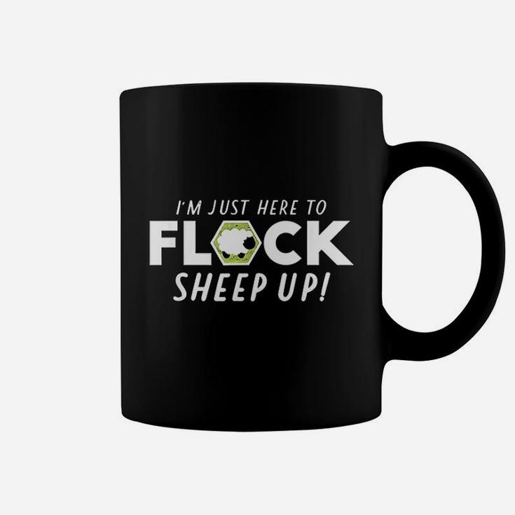 I Am Here To Flock Sheep Up Coffee Mug