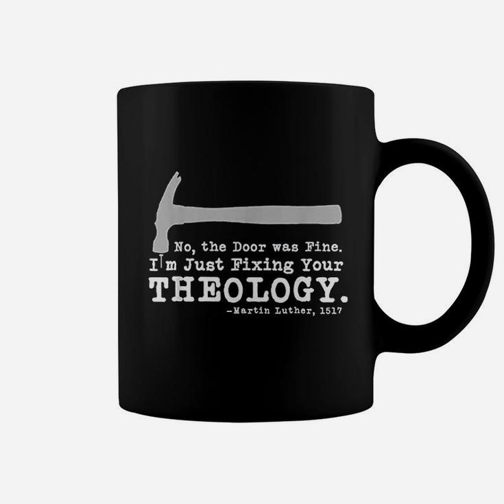 I Am Just Fixing Your Theology Coffee Mug