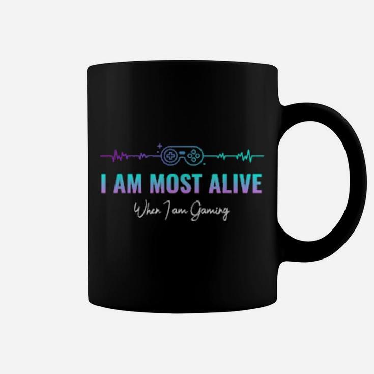 I Am Most Alive When I Am Gaming Coffee Mug