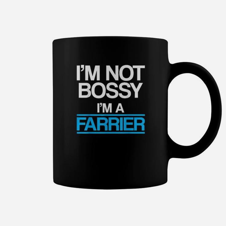 I Am Not Bossy I Am A Farrier Coffee Mug
