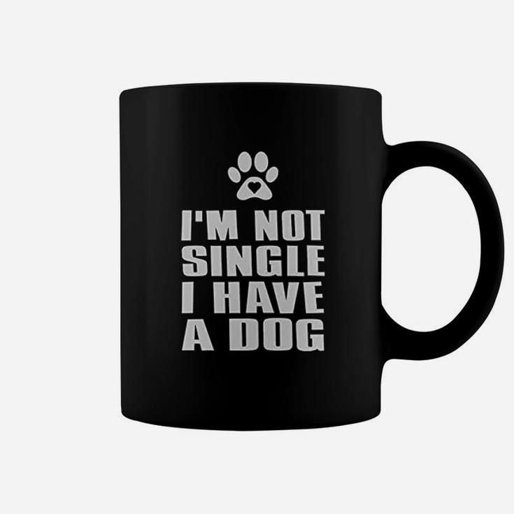 I Am Not Single I Have A Dog Coffee Mug