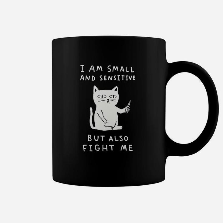 I Am Small And Sensitive But Also Fight Me Cat Black Coffee Mug
