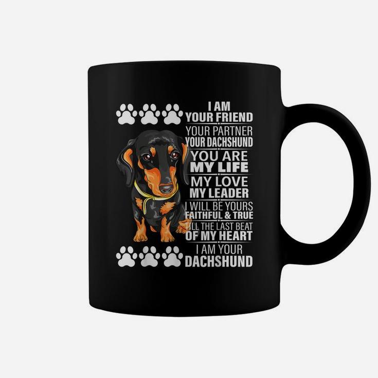 I Am Your Friend Your Partner Your Dachshund Dog Gifts Coffee Mug