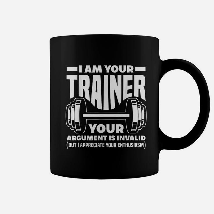 I Am Your Trainer Gym Personal Trainer Coach Coffee Mug