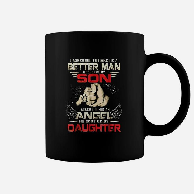 I Asked God To Make Me A Better Man He Sent Me My Son Coffee Mug