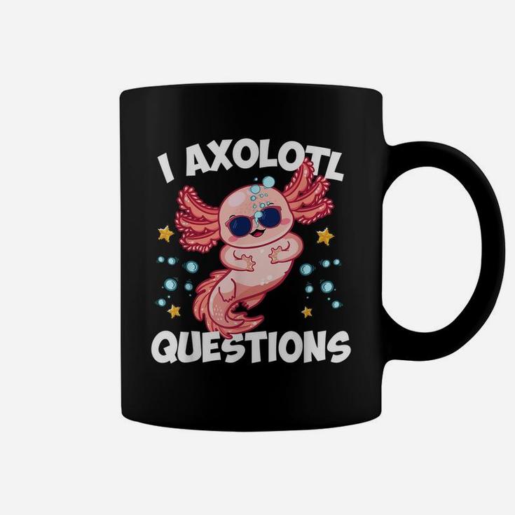 I Axolotl Questions Funny Axolotl Lover Boys Girls Kids Coffee Mug