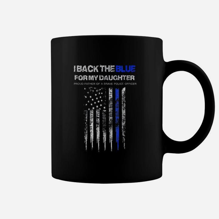 I Back The Blue For My Daughter Thin Blue Line Police Dad Coffee Mug