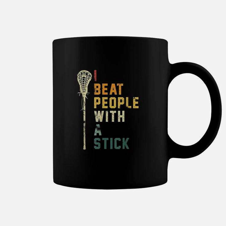 I Beat People With A Stick  Funny Lacrosse Gift Men Women Coffee Mug