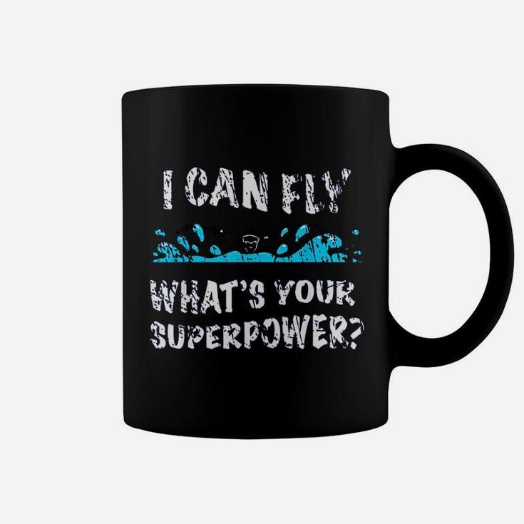 I Can Fly What's Your Superpower Coffee Mug