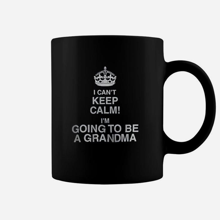 I Cant Keep Calm Im Going To Be A Grandma Coffee Mug