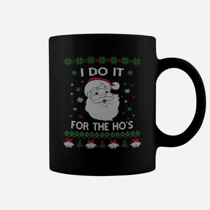 I Do It For The Hos Santa Claus Ugly Christmas Design Sweatshirt Coffee Mug