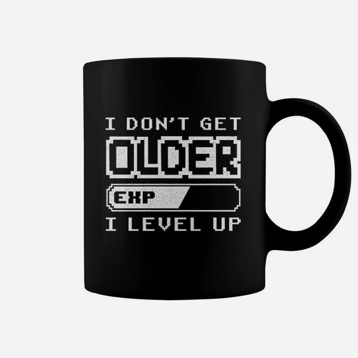 I Dont Get Older I Level Up Coffee Mug