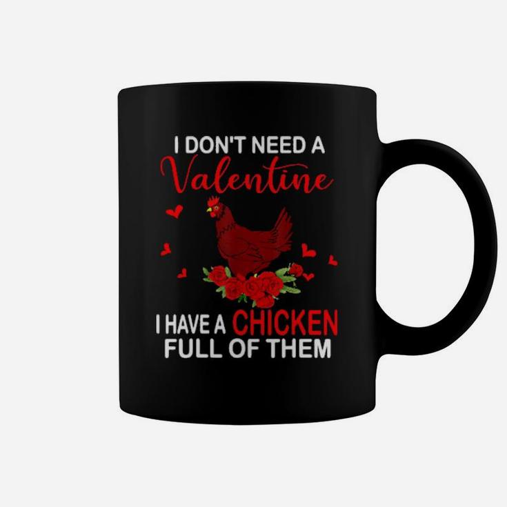 I Don't Need A Valentine I Have A Chicken Farmer Gifts Coffee Mug