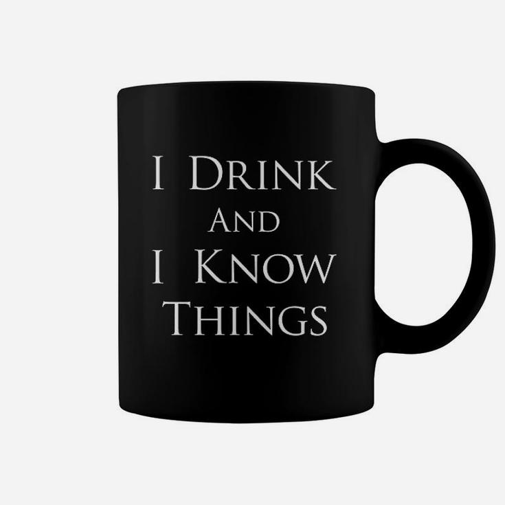 I Drink And I Know Things Funny Vintage Saying Coffee Mug