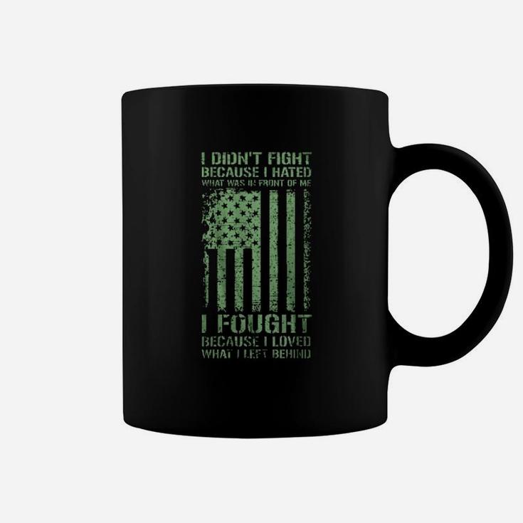 I Fought Because I Loved Veteran Coffee Mug