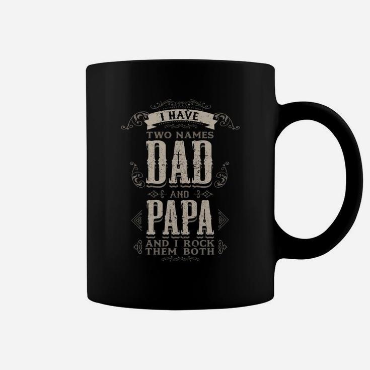I Have Two Titles Dad And Papa Funny Fathers Day Gifts Dads Coffee Mug