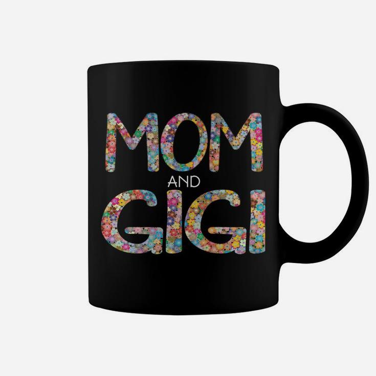 I Have Two Titles Mom And Gigi Cute Floral Gift Mama Grandma Coffee Mug