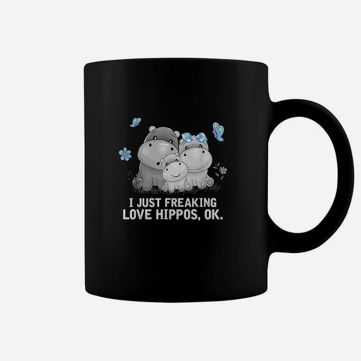 I Just Freaking Love Hippos Ok Hippo Coffee Mug