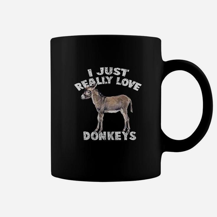 I Just Really Love Donkeys Funny Donkey Donkey Lover Coffee Mug