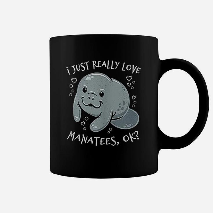 I Just Really Love Manatees Coffee Mug