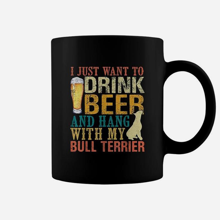 I Just Want To Beer And Hang With My Bull Coffee Mug