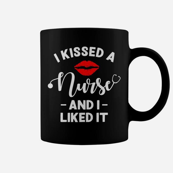 I Kissed A Nurse And I Liked It - Funny Husband & Boyfriend Coffee Mug