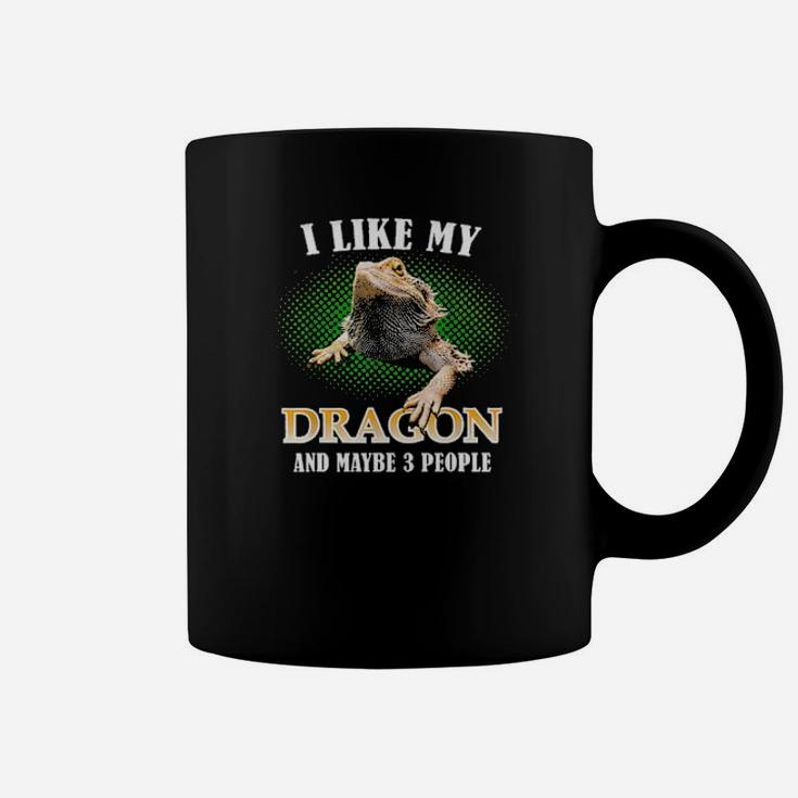 I Like My Bearded Dragon And Maybe 3 People Coffee Mug