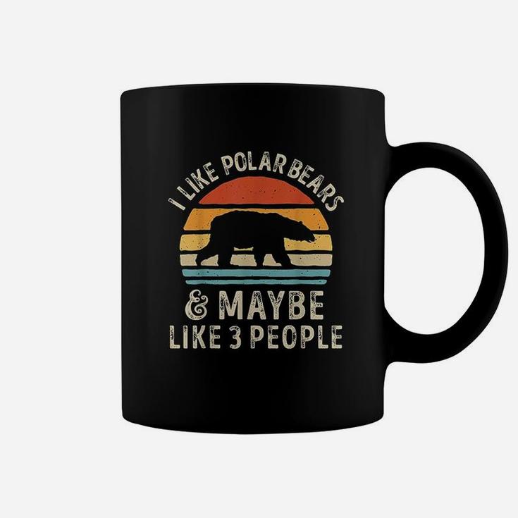 I Like Polar Bears And Maybe Like 3 People Bear Lover Coffee Mug
