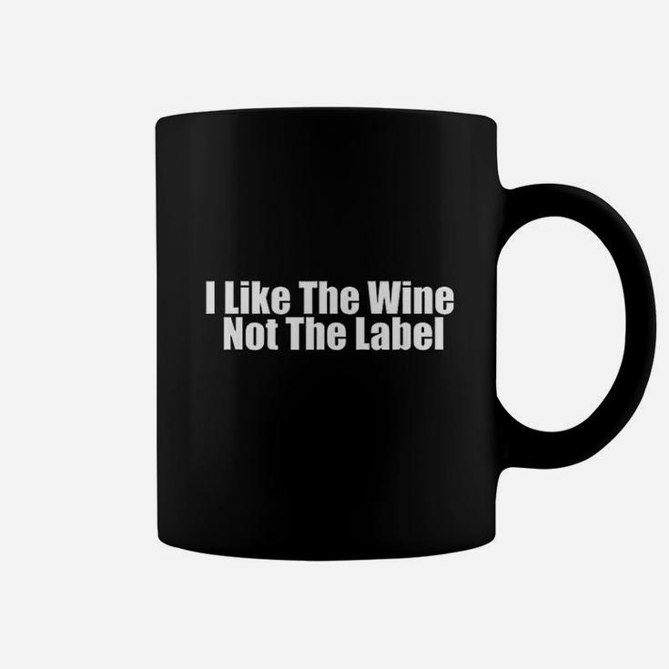 I Like The Wine Not The Label Coffee Mug