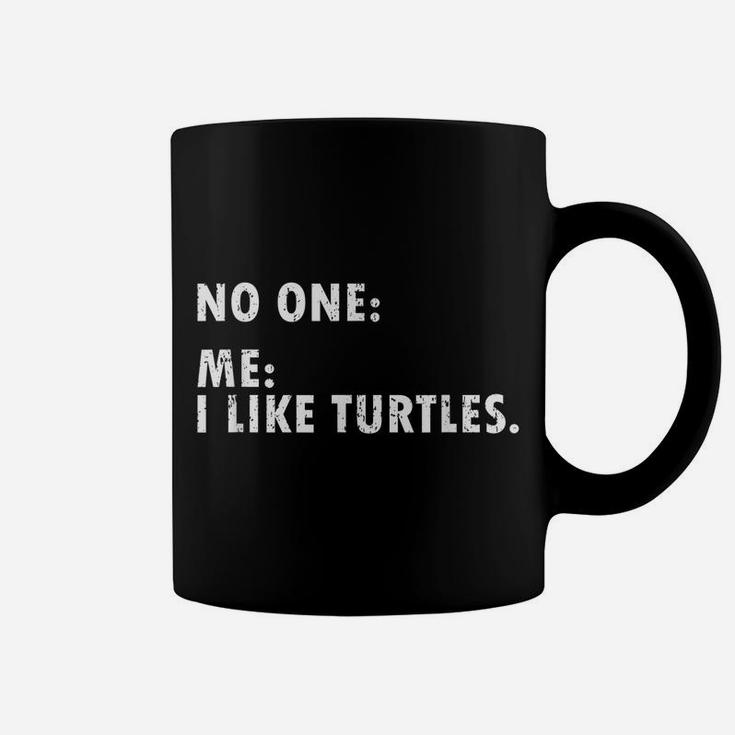 I Like Turtles Funny Gift For Turtle Owner Pet Animal Friend Coffee Mug