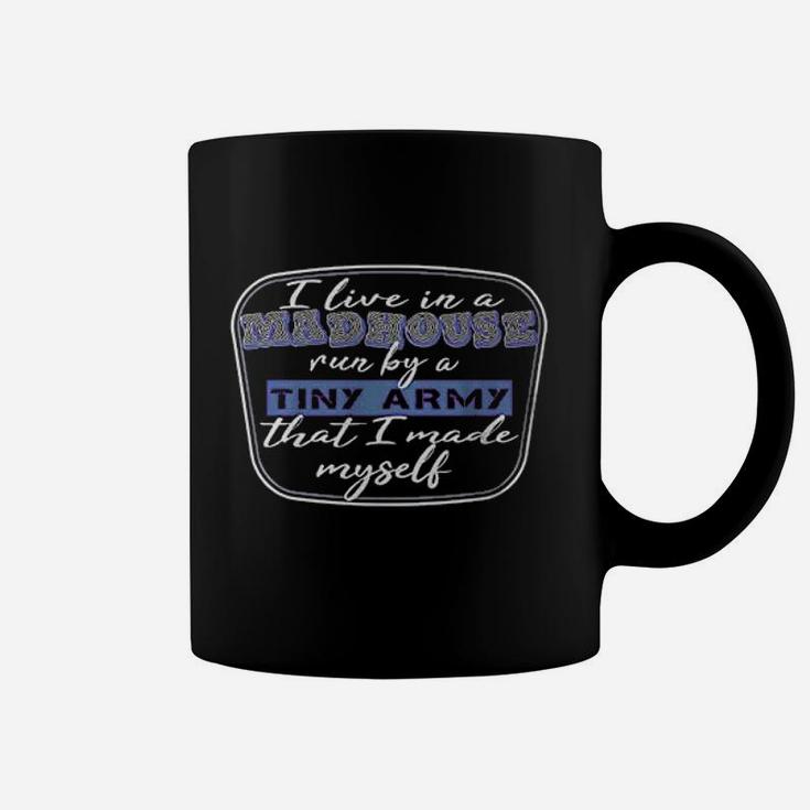 I Live In A Madhouse Funny Parents Coffee Mug