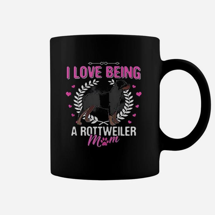 I Love Being A Rottweiler Mom Rottweiler Dog Mama Mommy Coffee Mug