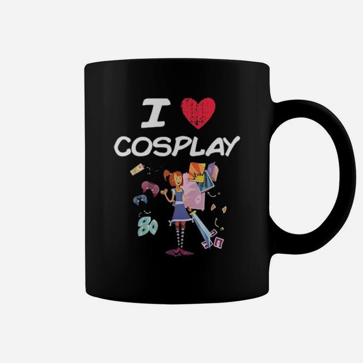 I Love Cosplay A Great Passion Or Hobby Idea Hoodie Coffee Mug