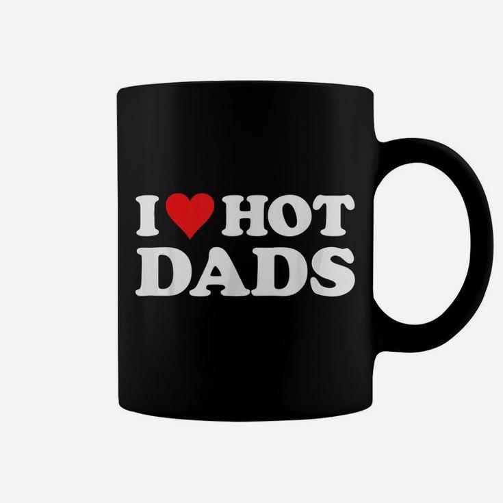 I Love Hot Dads Tshirt Funny Red Heart Love Dads Coffee Mug