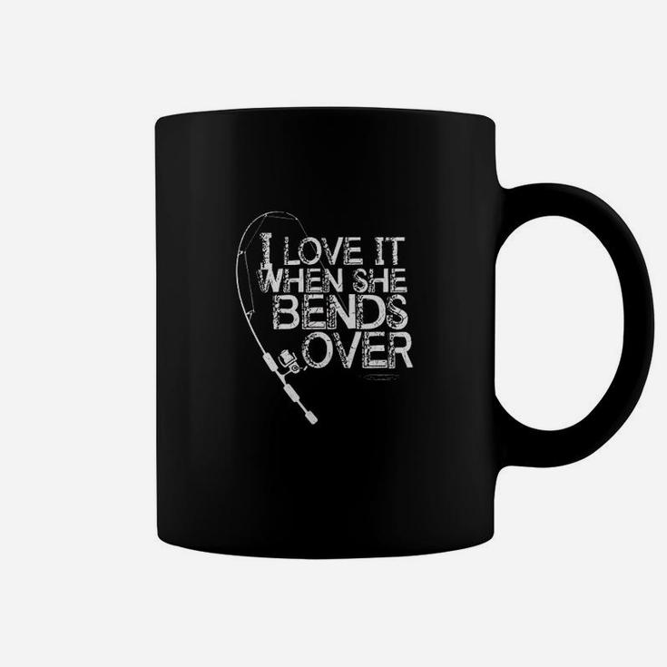I Love It When She Bends Over  Funny Fishing Coffee Mug